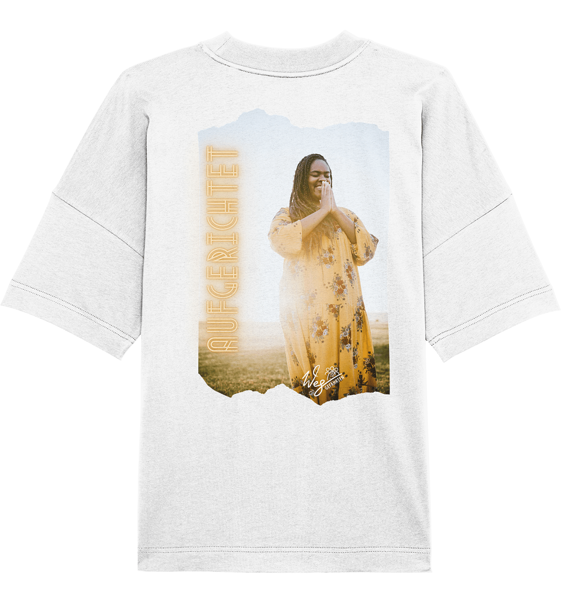 Aufgerichtet (Backprint) - Organic Oversize Shirt - Weggefährten Mindset