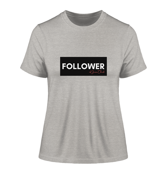 FOLLOWER - Fitted Ladies Organic Shirt - Weggefährten Mindset