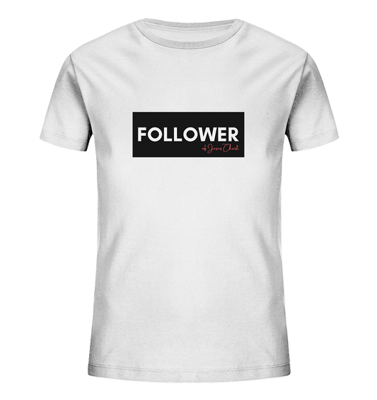 FOLLOWER - Kids Organic Shirt - Weggefährten Mindset