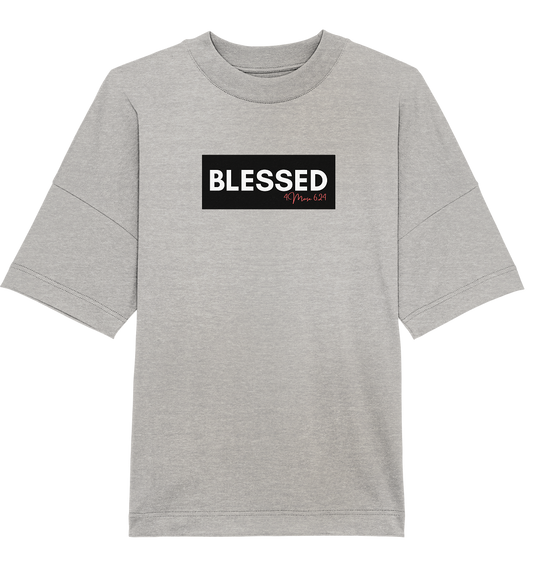 BLESSED - Organic Oversize Shirt