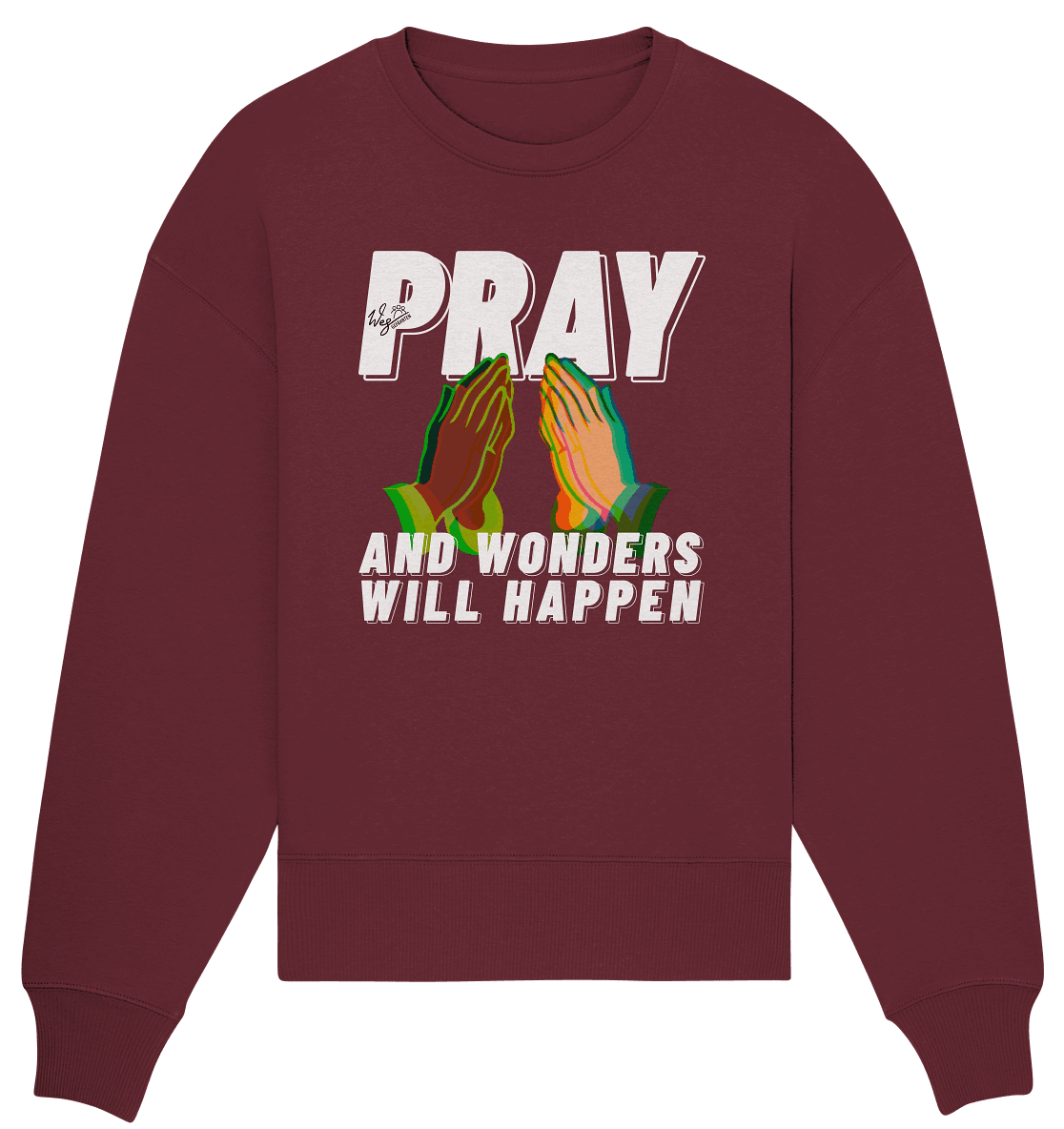 PRAY and wonders - Organic Oversize Sweatshirt - Weggefährten Mindset