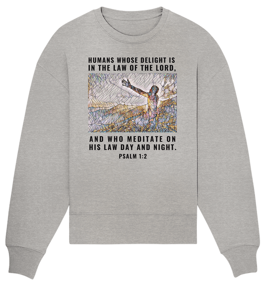 Psalm 1:2 - Organic Oversize Sweatshirt - Weggefährten Mindset