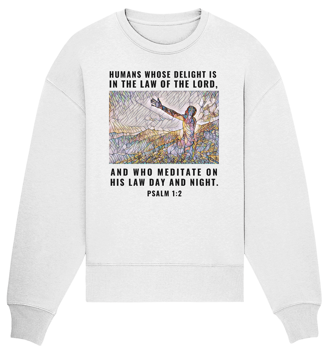 Psalm 1:2 - Organic Oversize Sweatshirt - Weggefährten Mindset