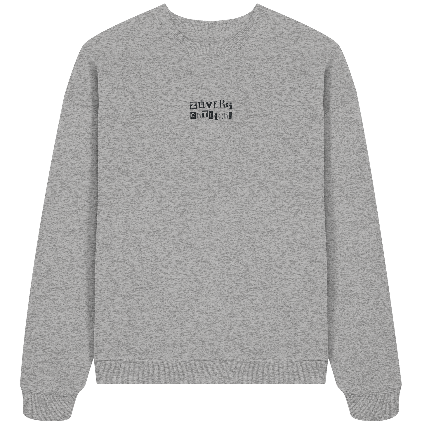 Zuversichtlich - Organic Oversize Sweatshirt (Stick)