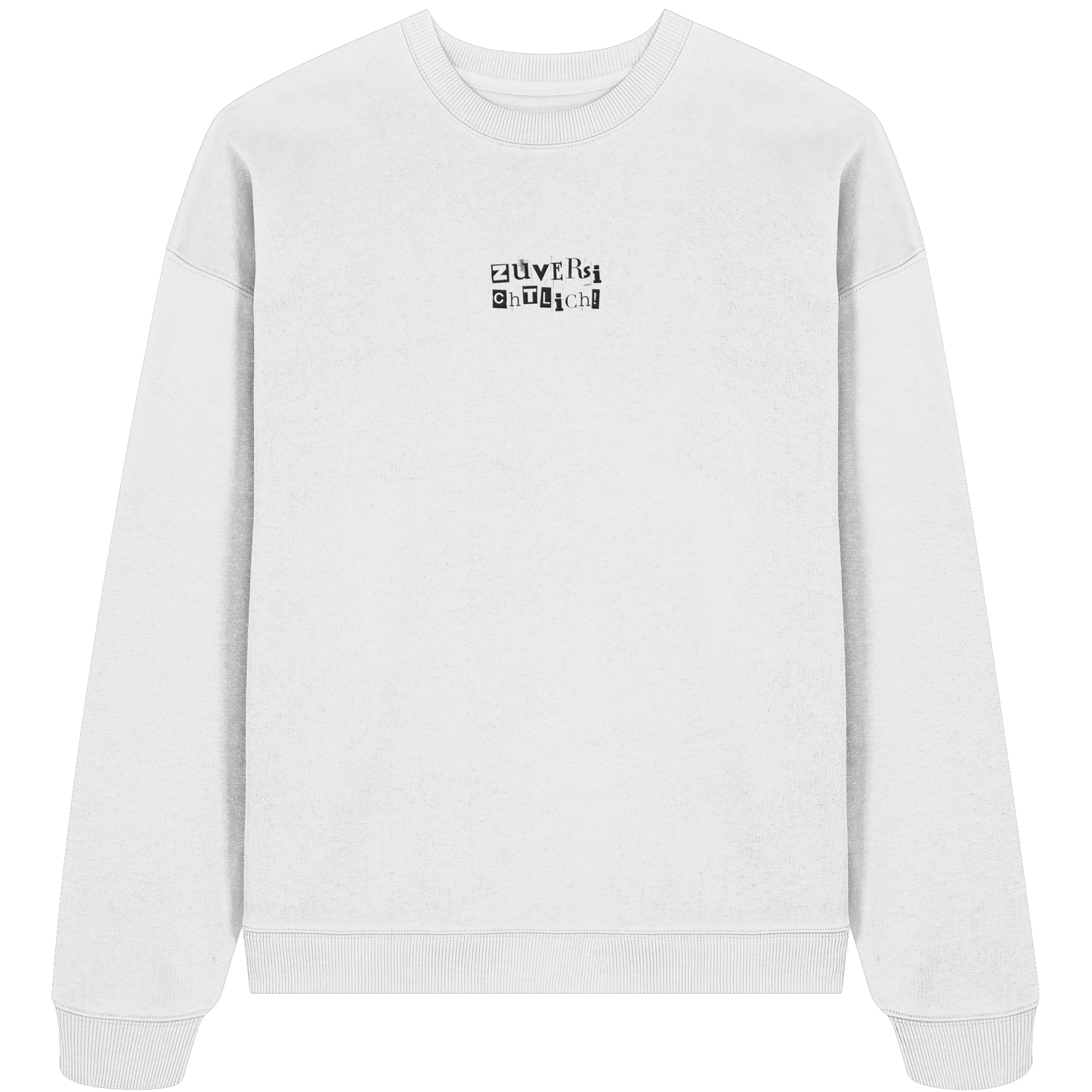 Zuversichtlich - Organic Oversize Sweatshirt (Stick)