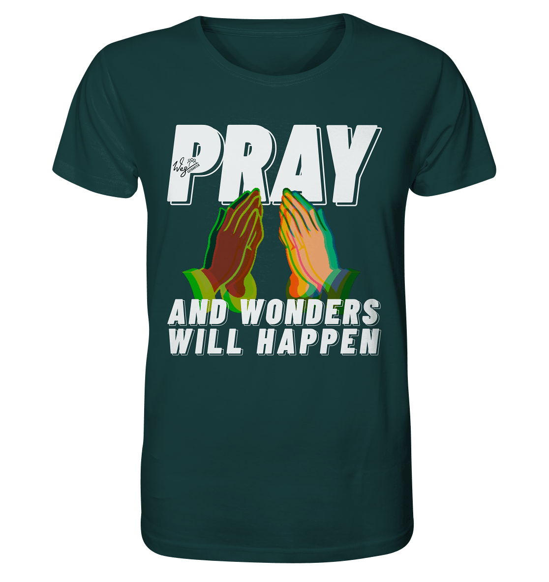 PRAY and wonders - Organic Shirt - Weggefährten Mindset