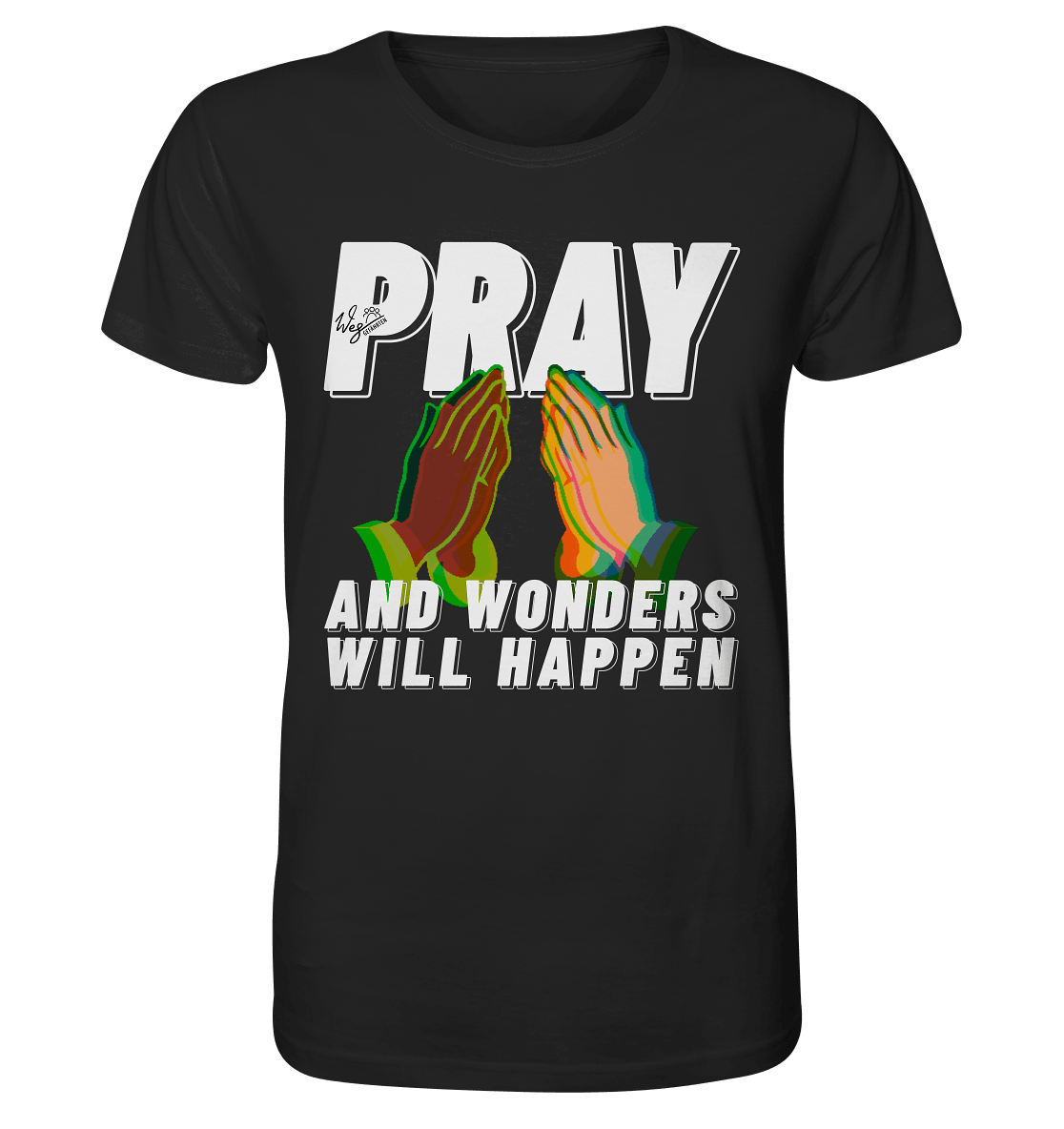 PRAY and wonders - Organic Shirt - Weggefährten Mindset