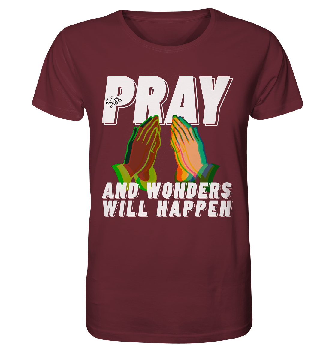 PRAY and wonders - Organic Shirt - Weggefährten Mindset