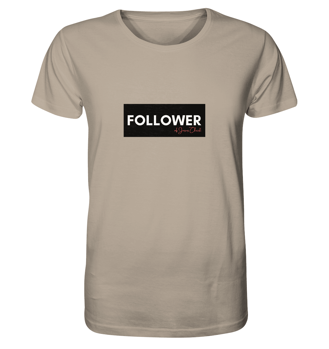 FOLLOWER - Organic Shirt - Weggefährten Mindset