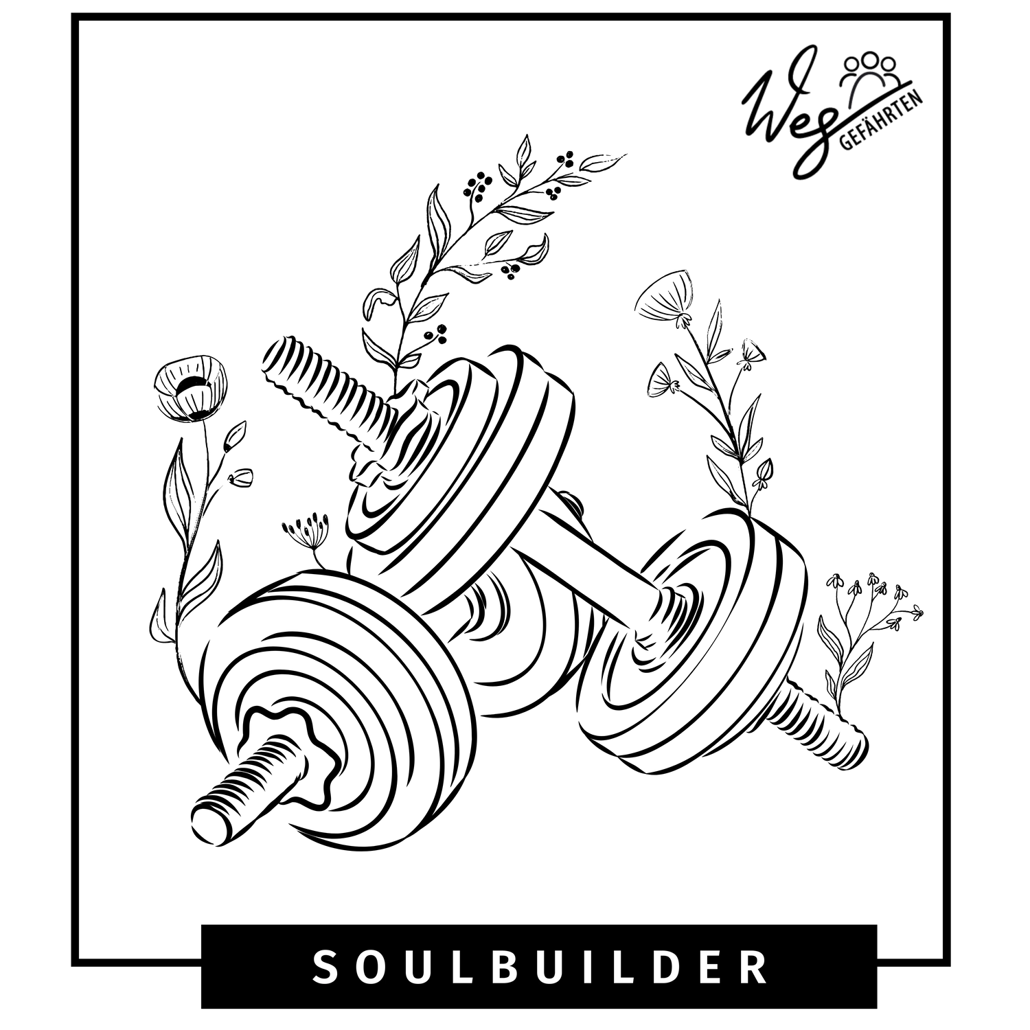 Soulbuilder - Weggefährten Mindset