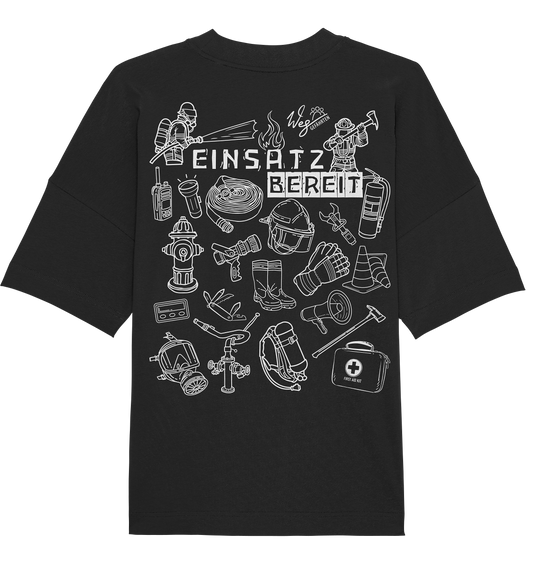Einsatzbereit - Organic Oversize Shirt