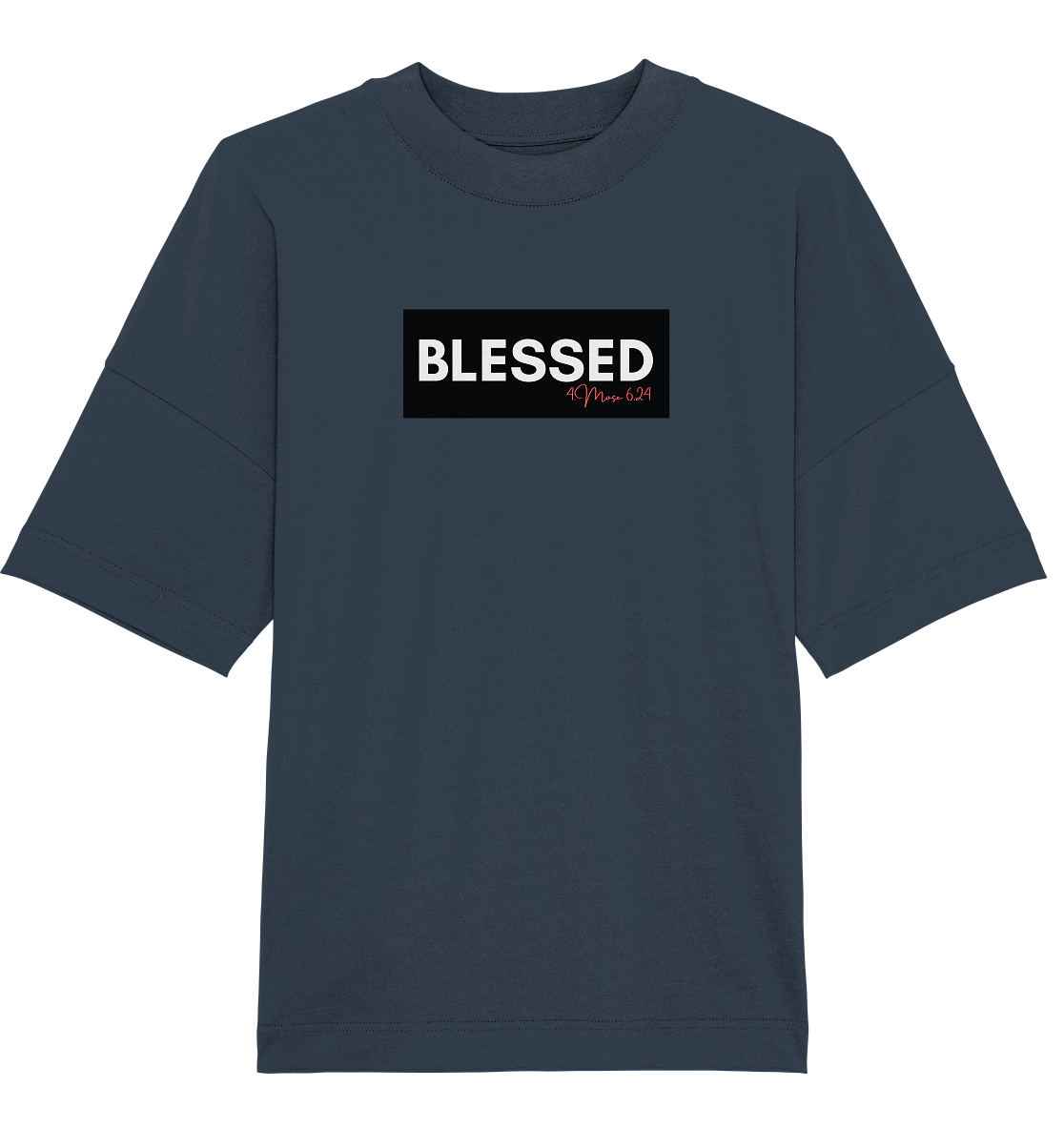 BLESSED  - Organic Oversize Shirt