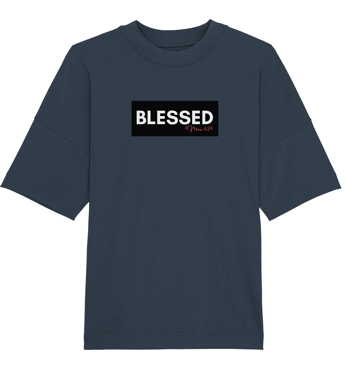 BLESSED - Organic Oversize Shirt - Weggefährten Mindset