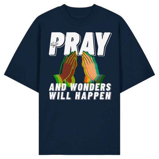 PRAY and wonders (Backprint) - Organic Oversize Shirt