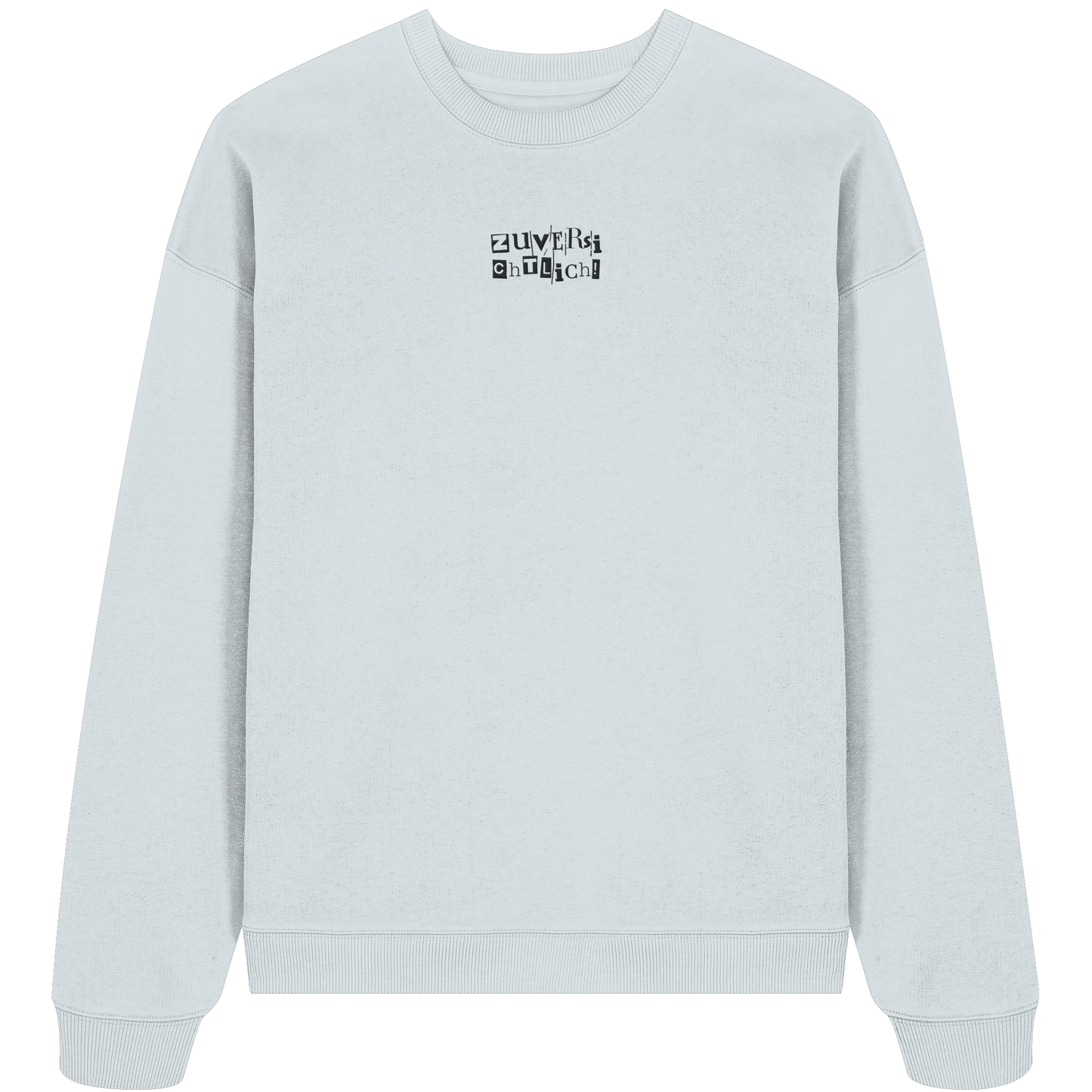 Zuversichtlich - Organic Oversize Sweatshirt