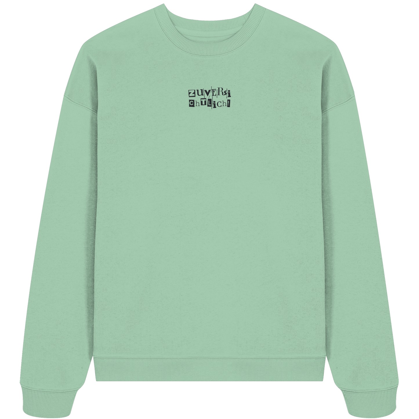 Zuversichtlich - Organic Oversize Sweatshirt