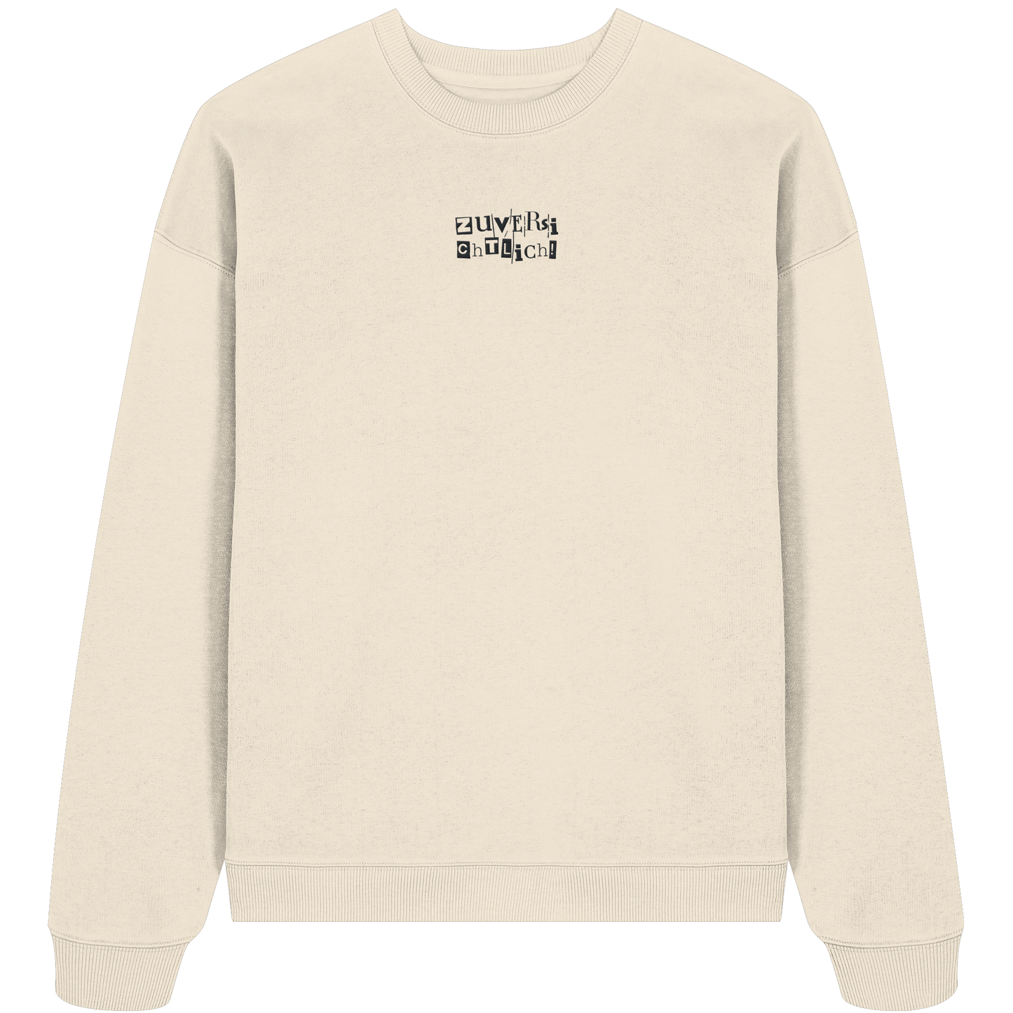 Zuversichtlich - Organic Oversize Sweatshirt