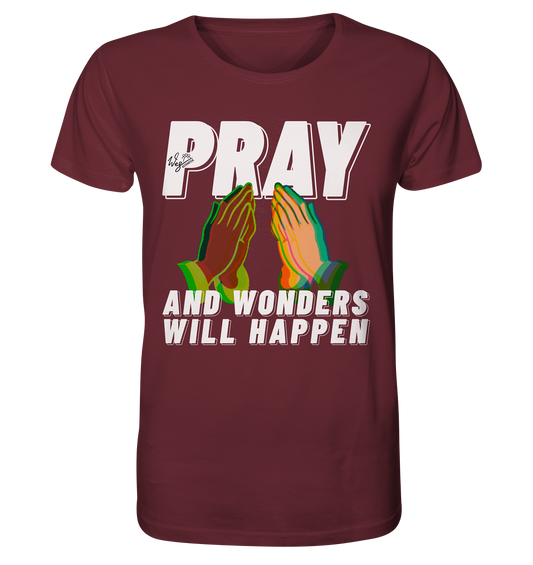 PRAY and wonders - Organic Shirt